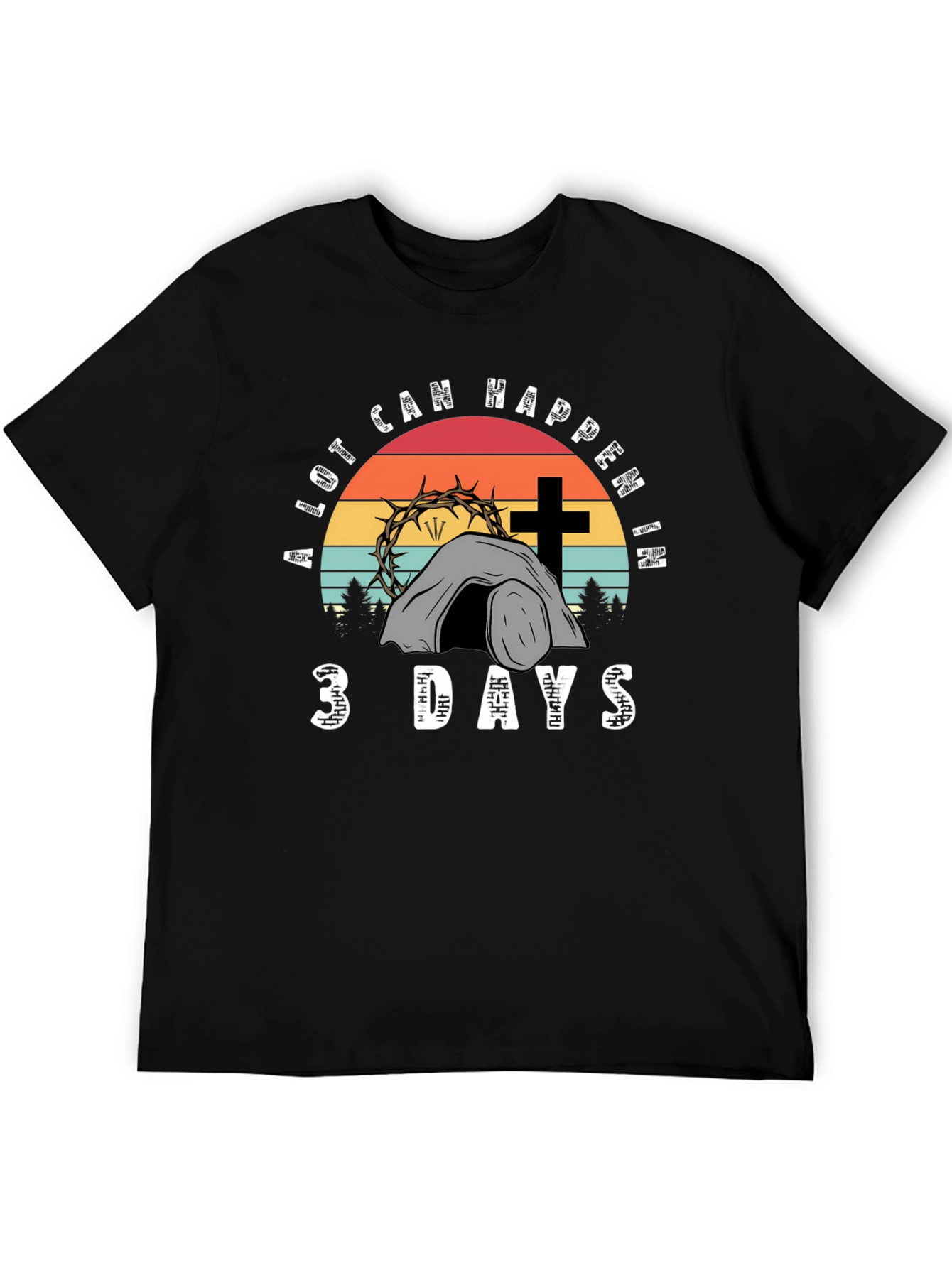 A Lot Can Happen in 3 Days Easter T-Shirt