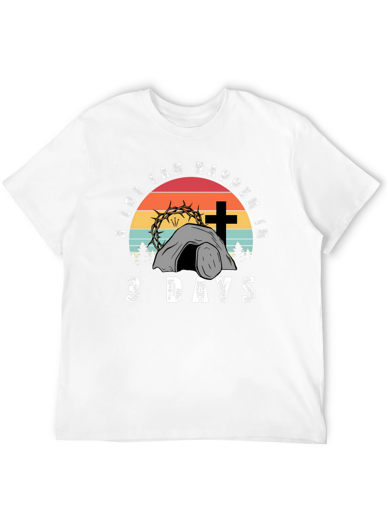 A Lot Can Happen in 3 Days Easter T-Shirt