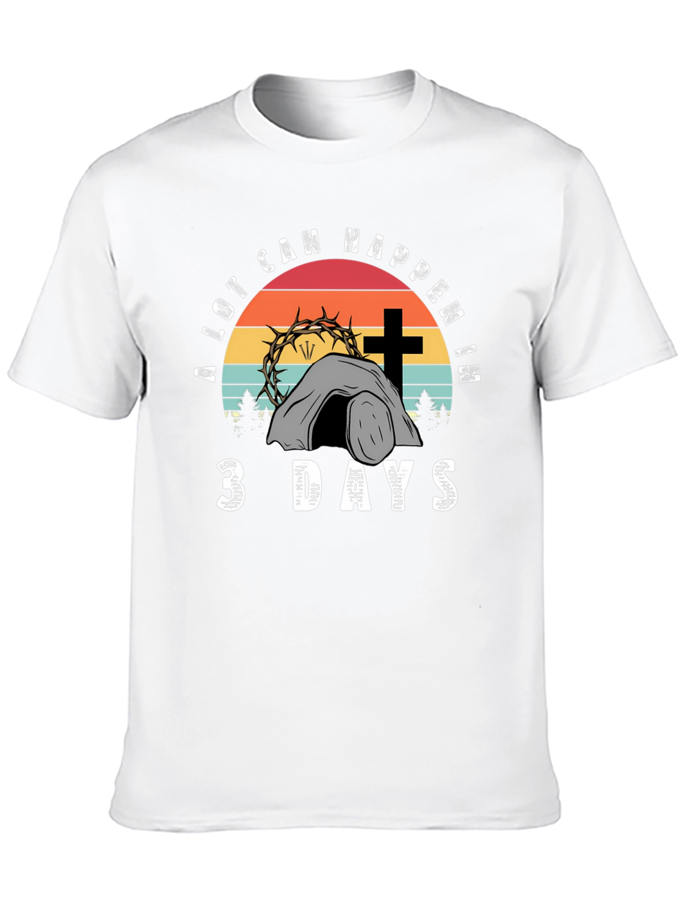 A Lot Can Happen in 3 Days Easter T-Shirt