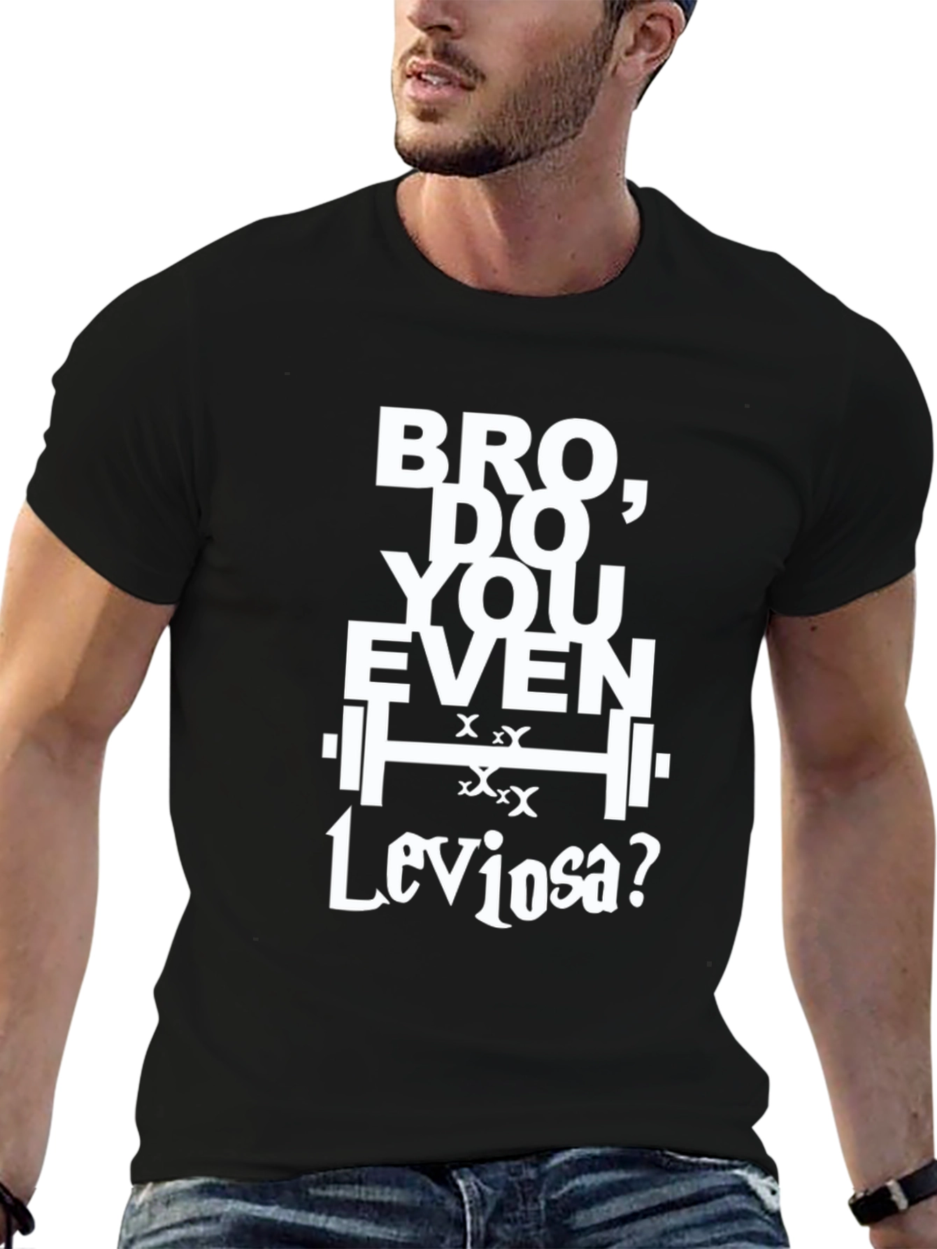 Bro Do You Even Leviosa? T-Shirt - Black