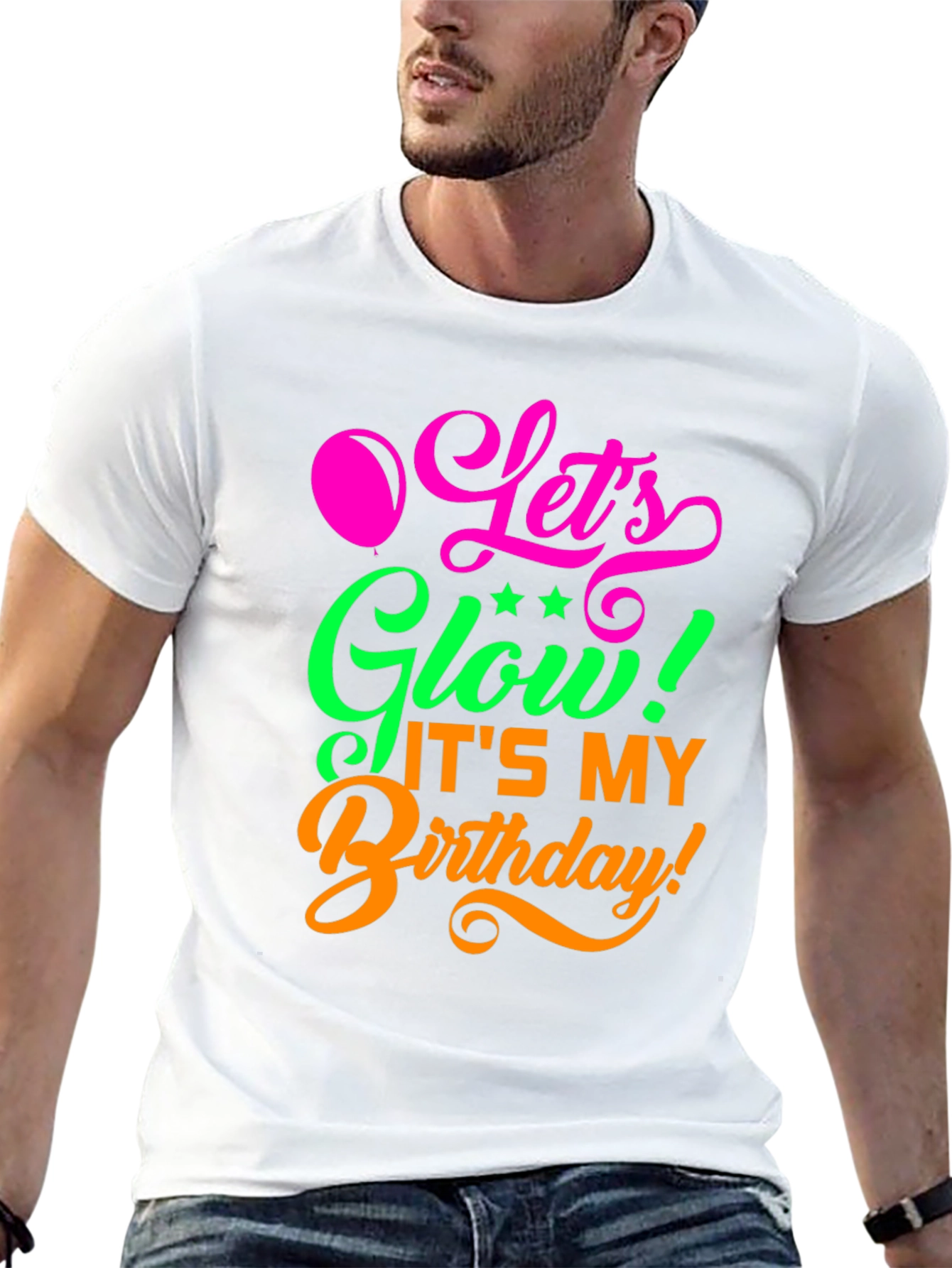 Lets Glow Birthday T-Shirt