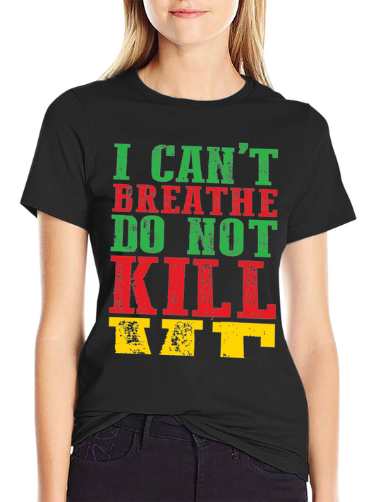 I Cant Breathe T-Shirt - Justice & Awareness
