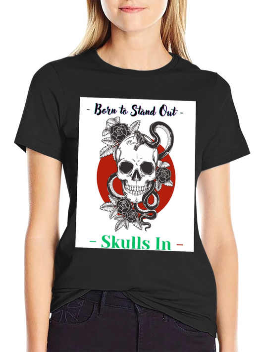 Born to Stand Out Skull T-Shirt