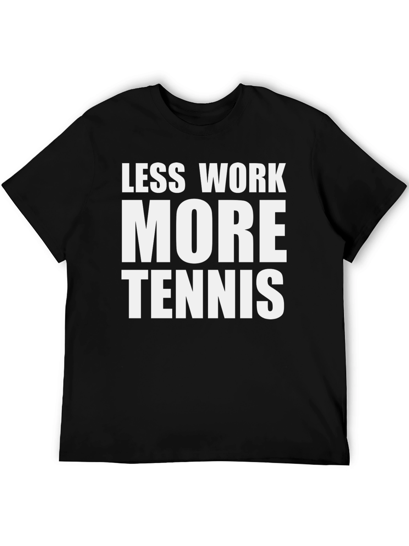 Less Work More Tennis Graphic Tee