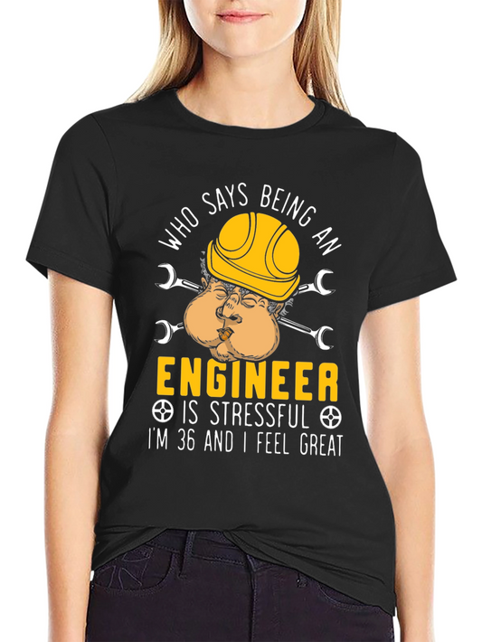 Funny Engineer T-Shirt - 36 and Feeling Great!