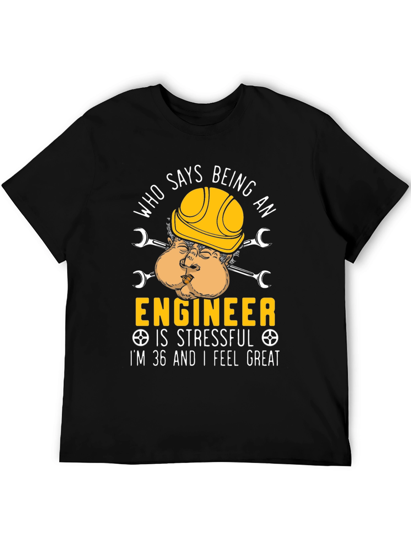 Funny Engineer T-Shirt - 36 and Feeling Great!