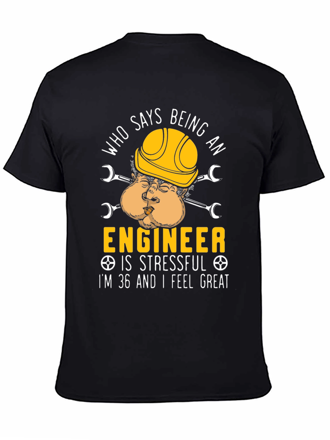 Funny Engineer T-Shirt - 36 and Feeling Great!