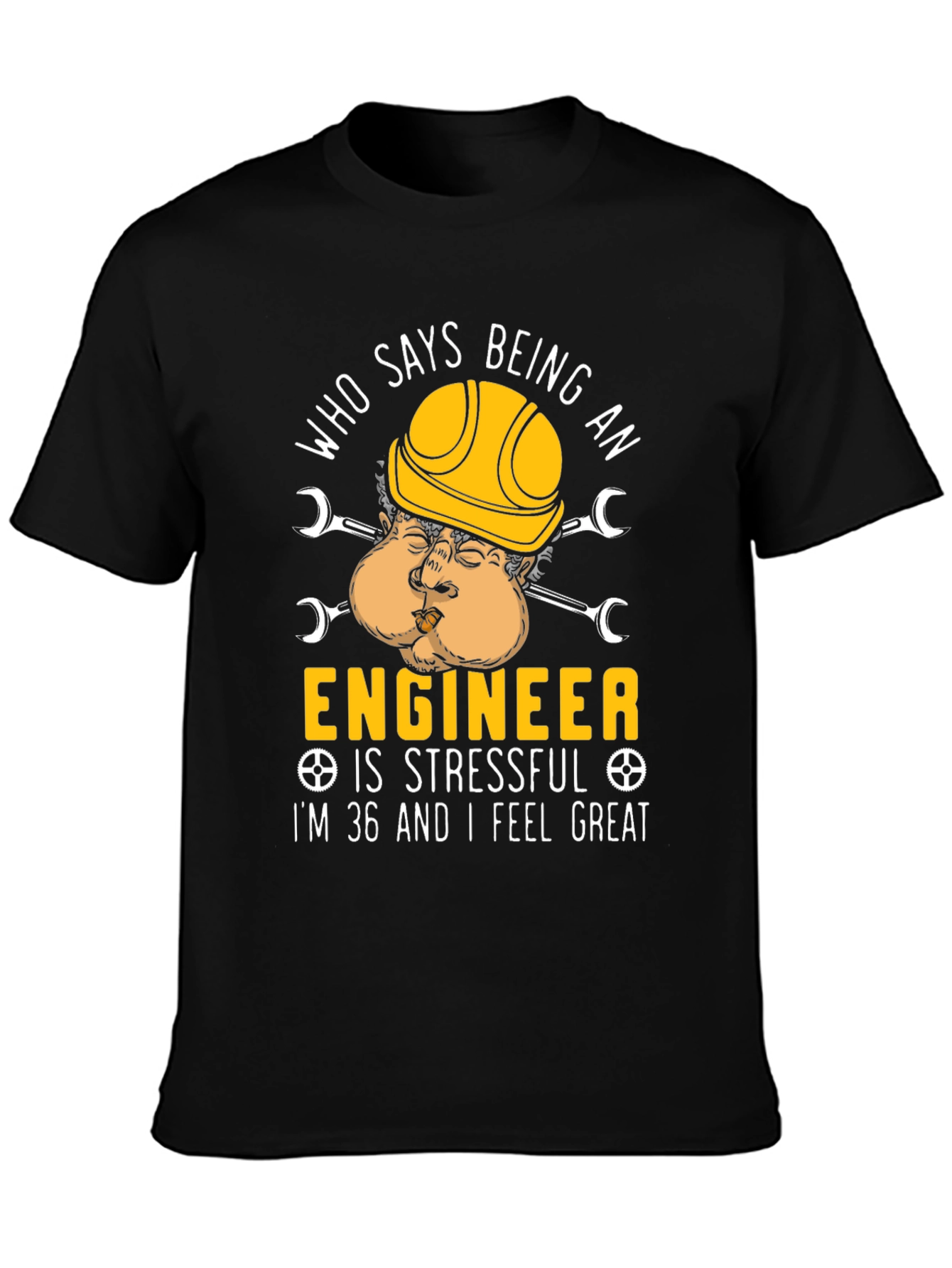 Funny Engineer T-Shirt - 36 and Feeling Great!