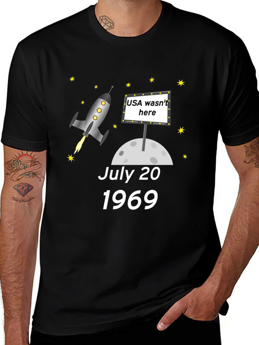 July 20 1969 T-Shirt - USA Wasnt Here Rocket Tee