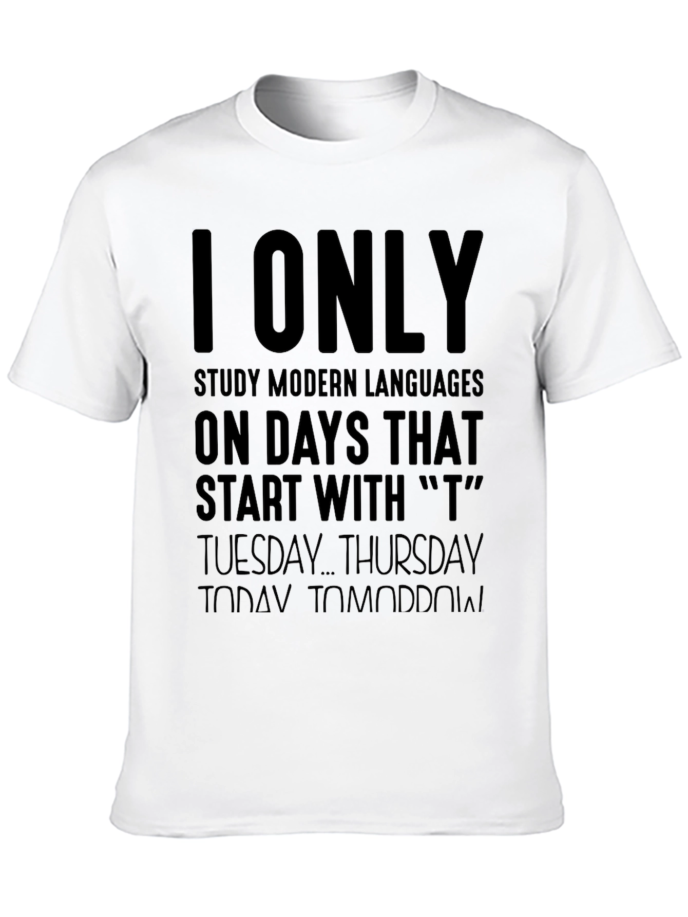 I Only Study Modern Languages T-Shirt