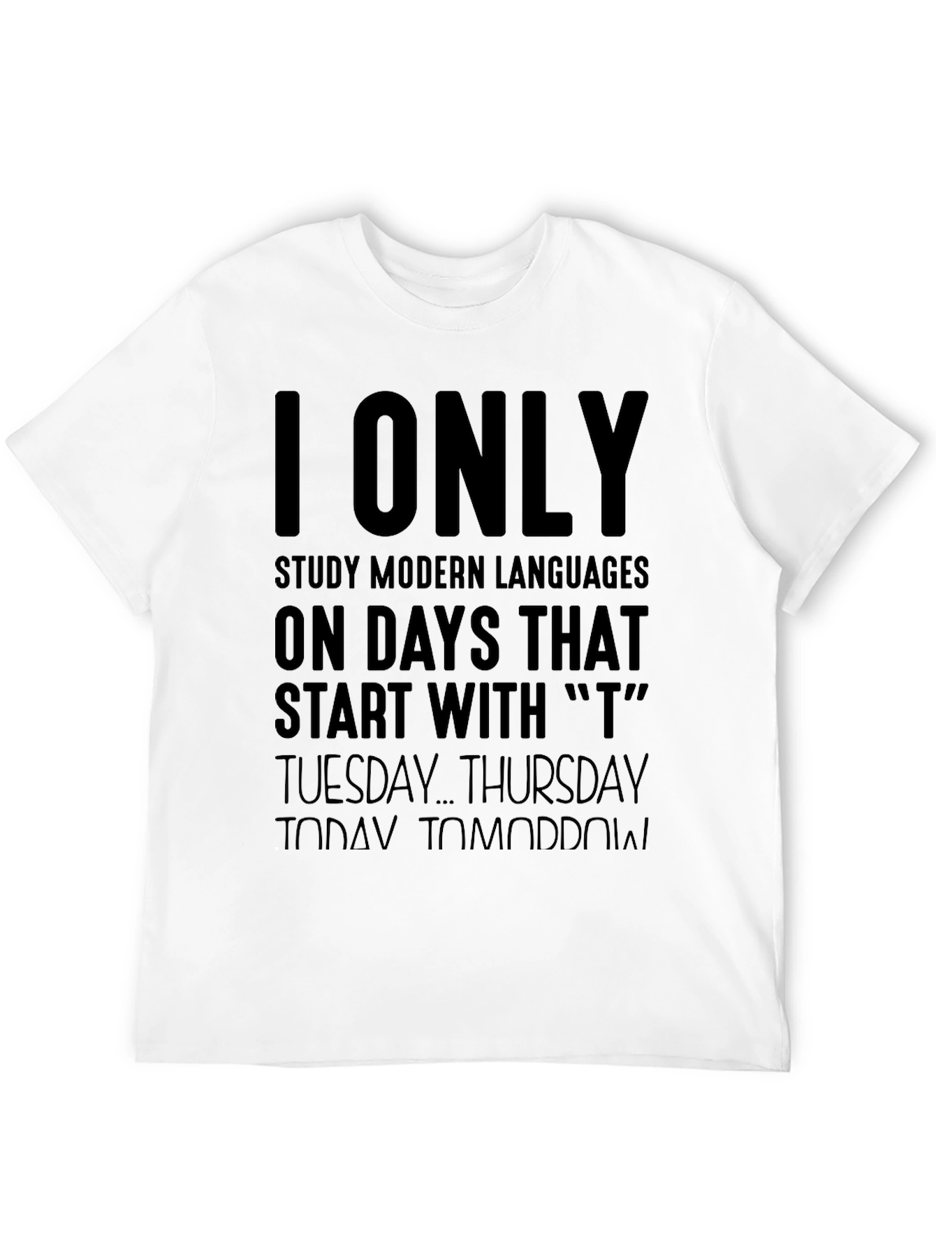 I Only Study Modern Languages T-Shirt
