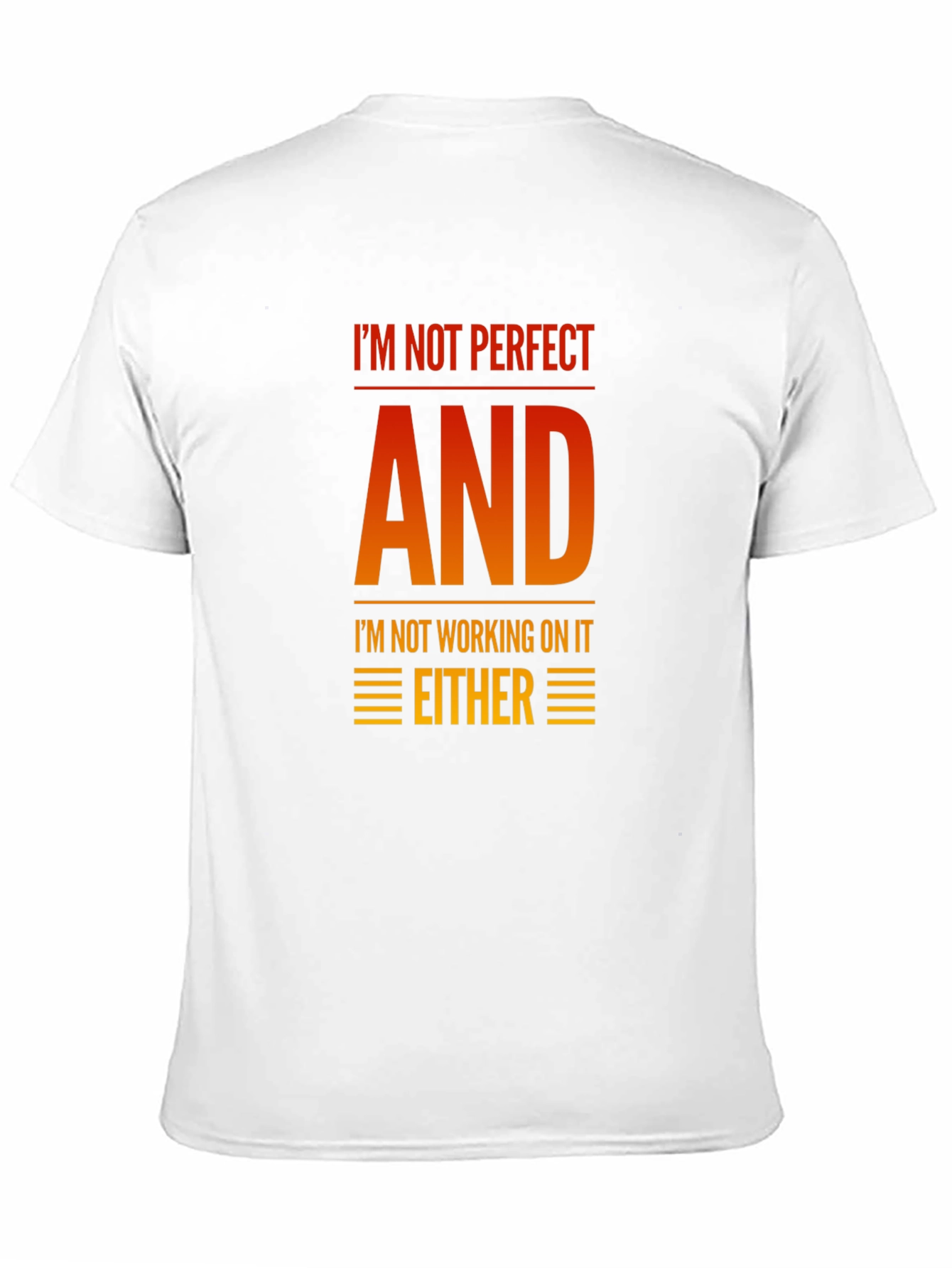 Funny Graphic T-Shirt - Im Not Perfect