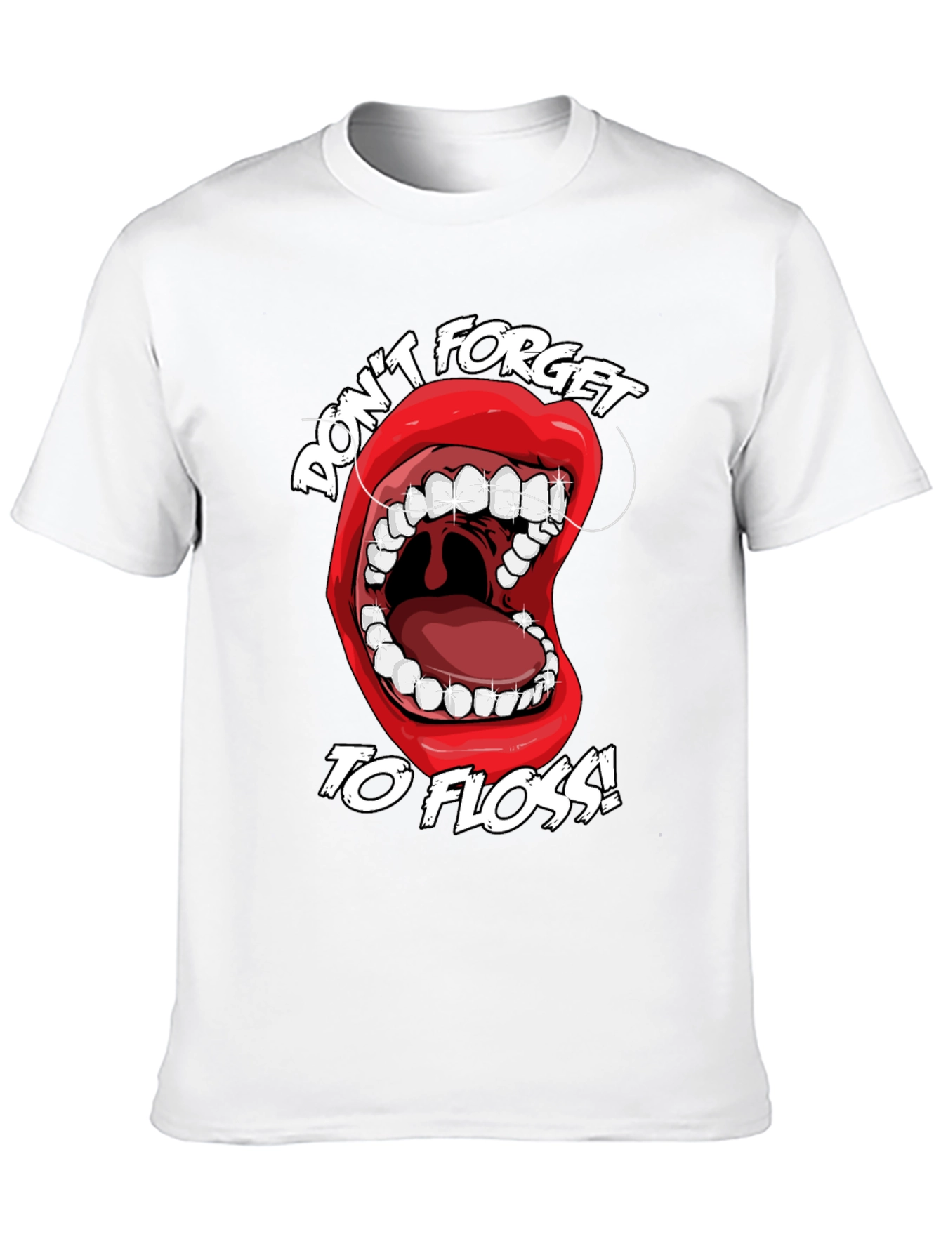 Dont Forget to Floss! Graphic Tee