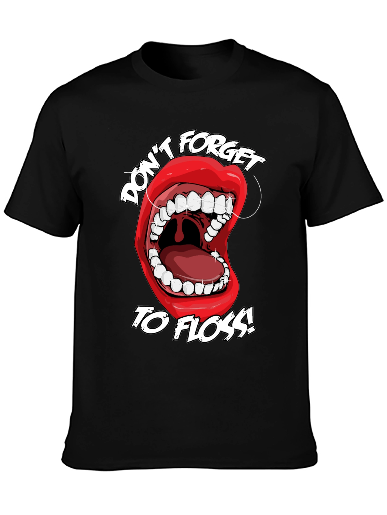Dont Forget to Floss! Graphic Tee