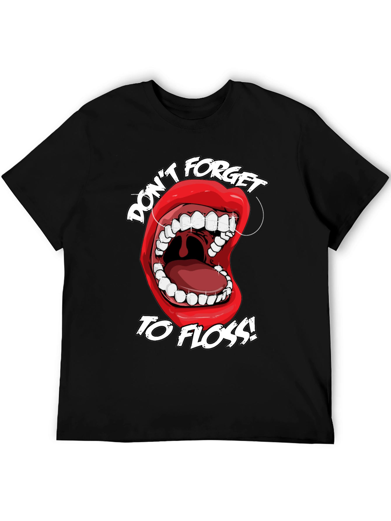 Dont Forget to Floss! Graphic Tee