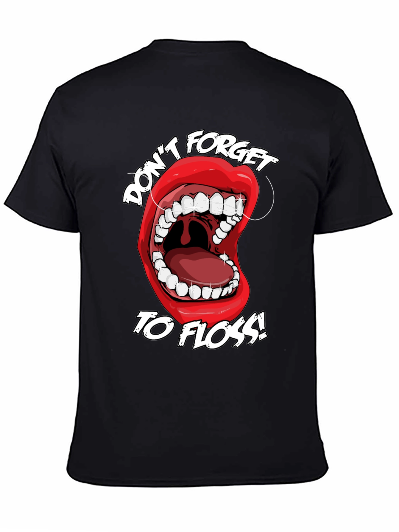 Dont Forget to Floss! Graphic Tee