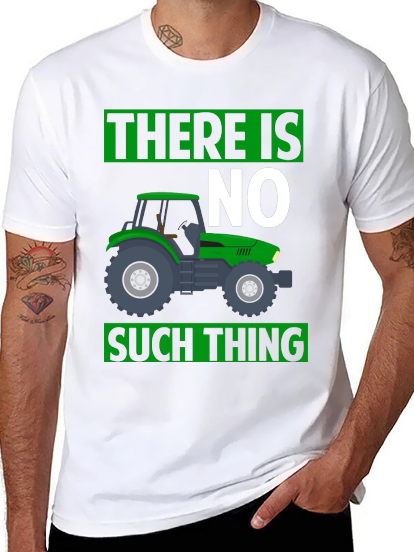 There Is No Such Thing Tractor T-Shirt