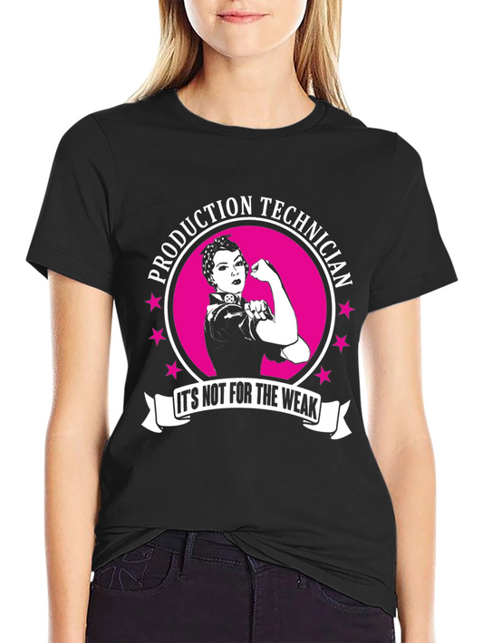 Production Technician Womens Empowerment T-Shirt