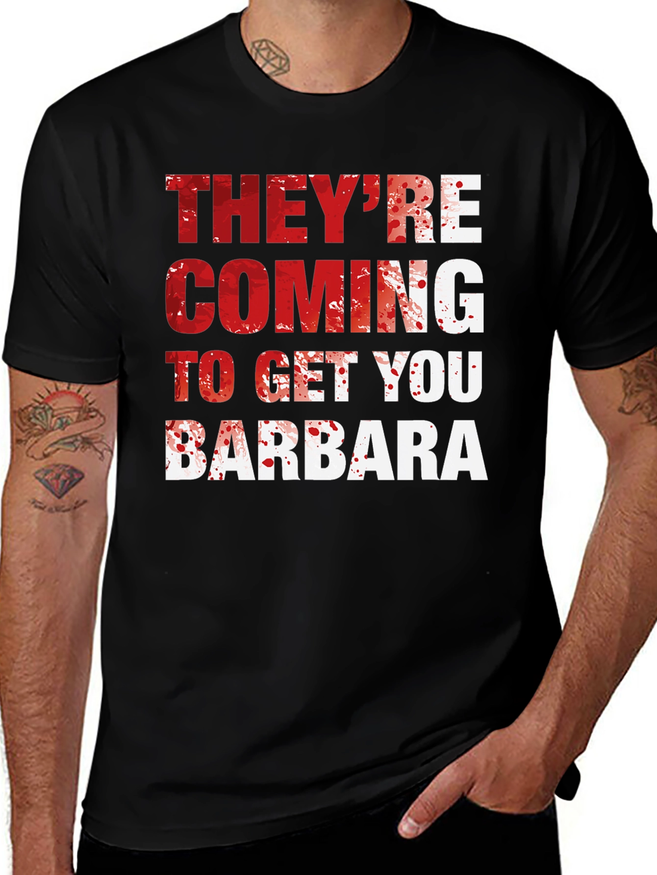 Theyre Coming to Get You Barbara T-Shirt