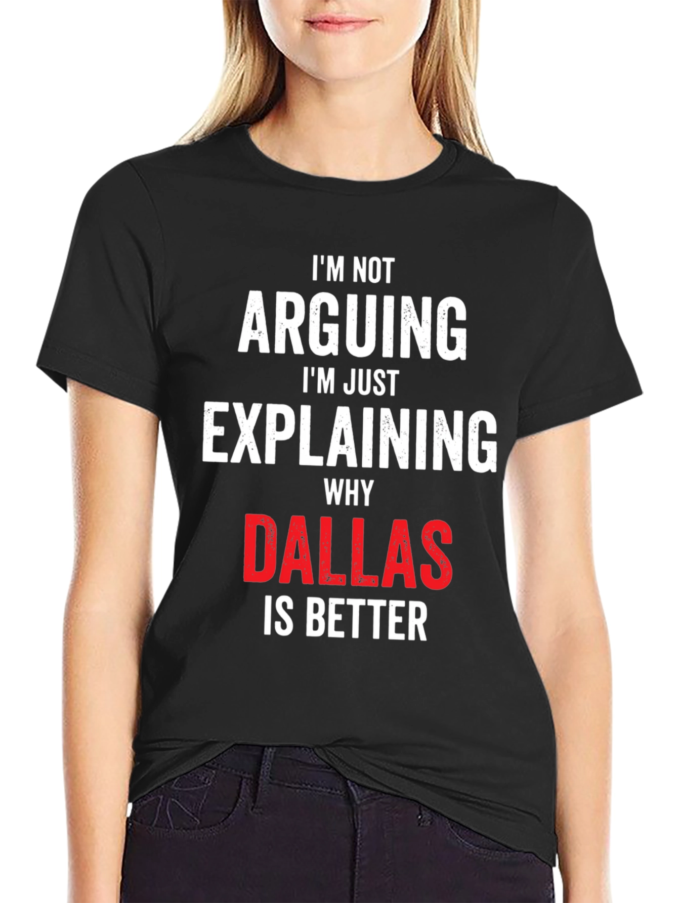 Dallas is Better T-Shirt
