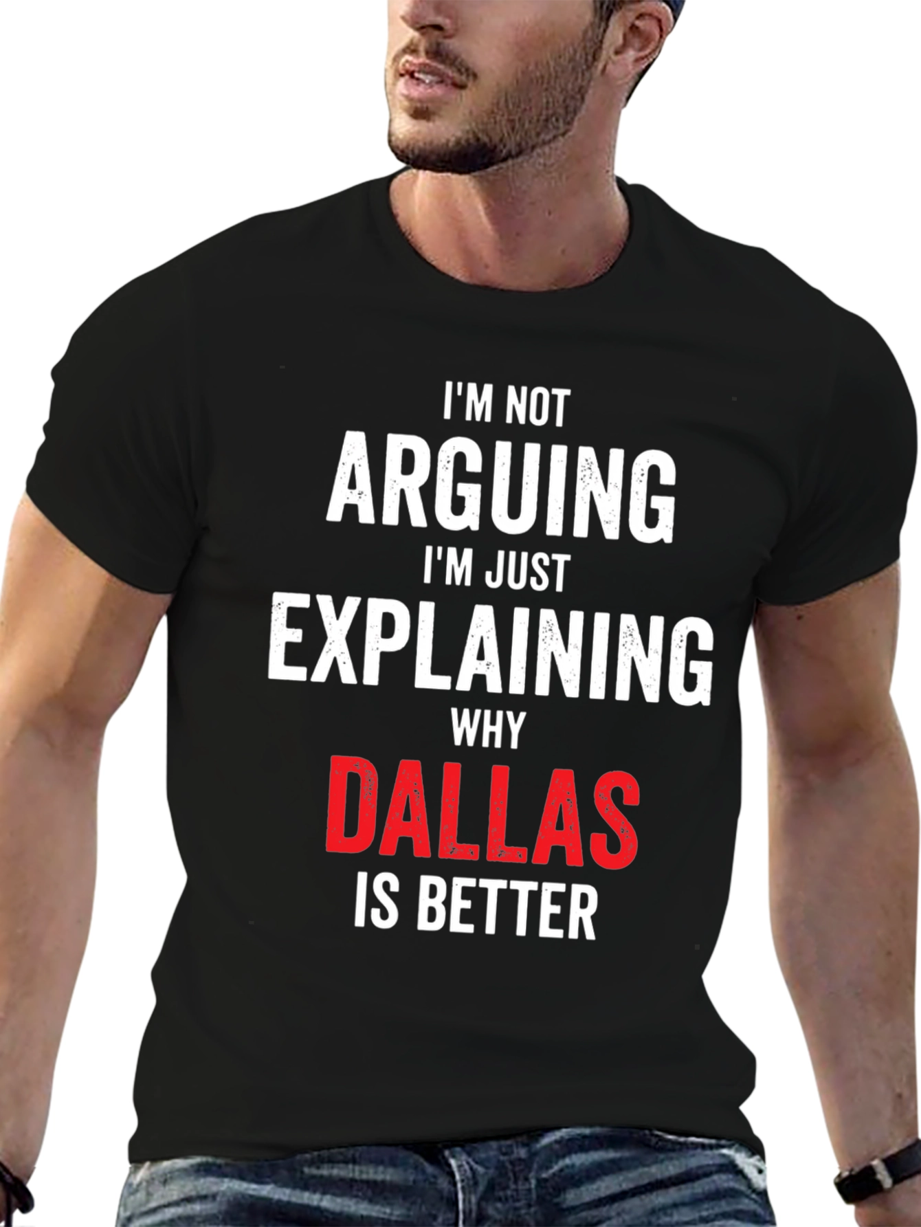 Dallas is Better T-Shirt