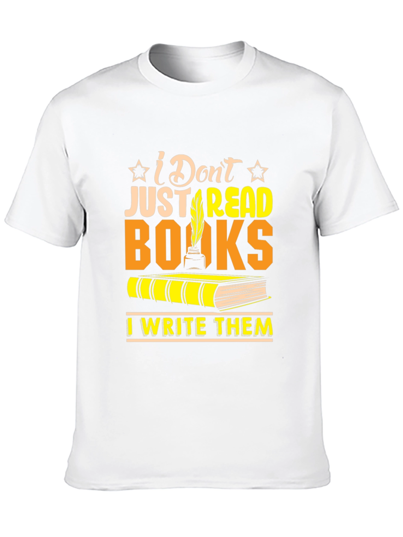 I Dont Just Read Books T-Shirt