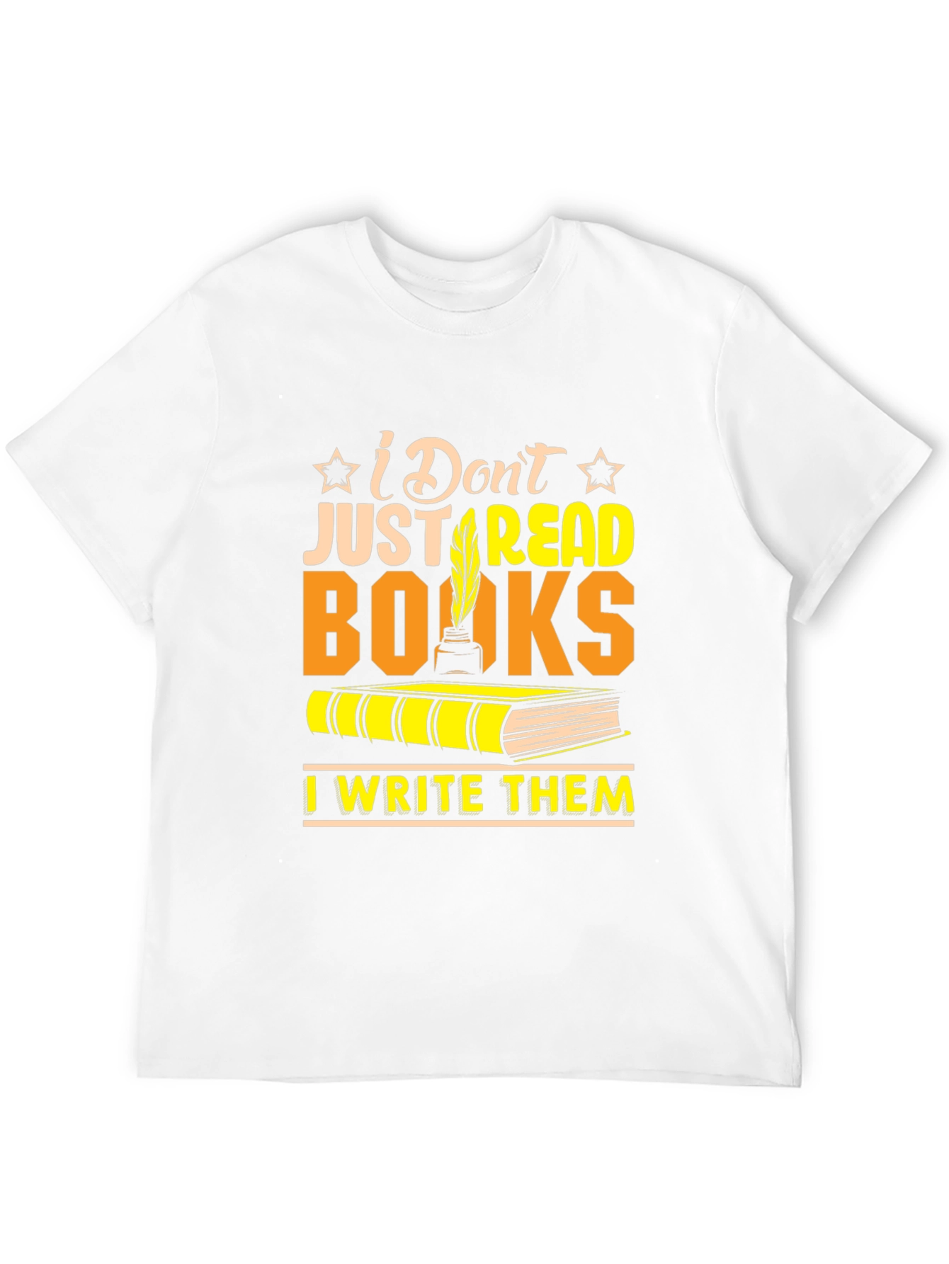 I Dont Just Read Books T-Shirt
