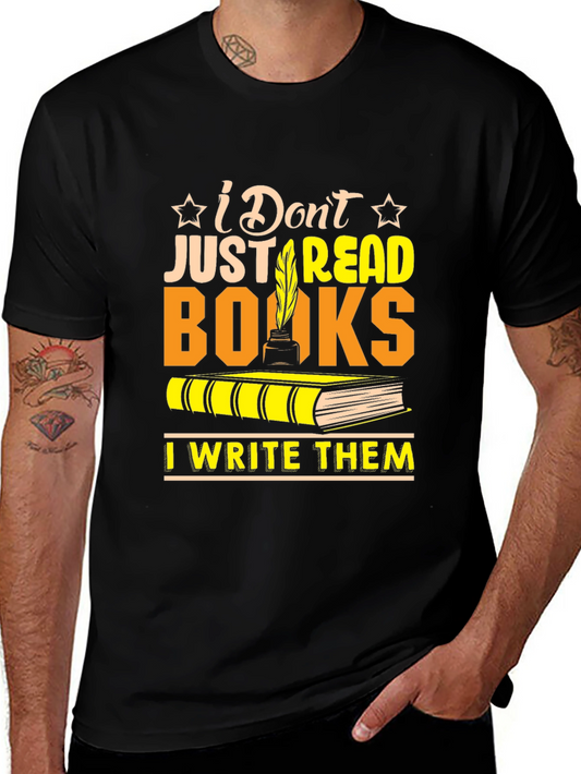 I Dont Just Read Books T-Shirt