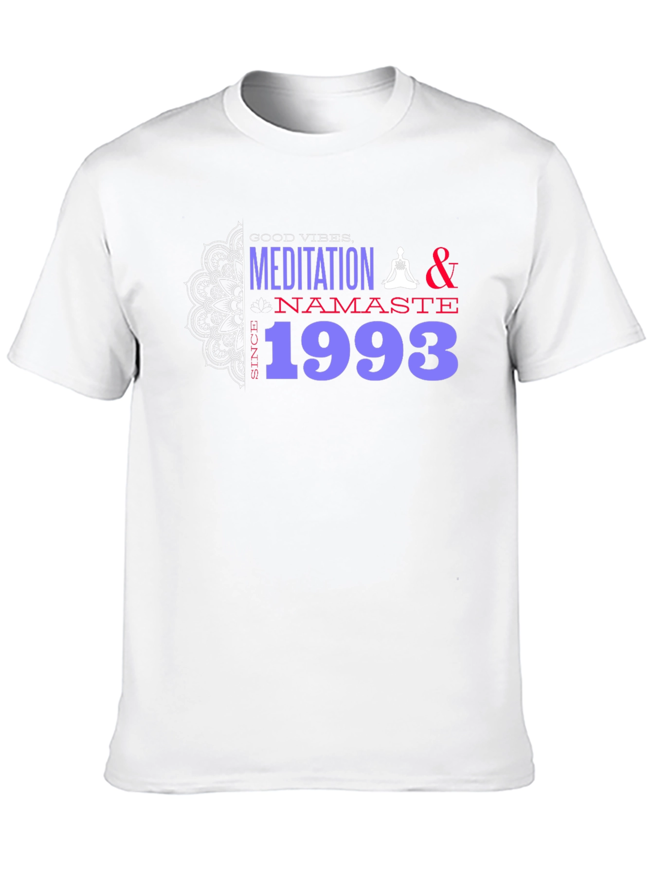 Meditation & Namaste Since 1993 Graphic Tee