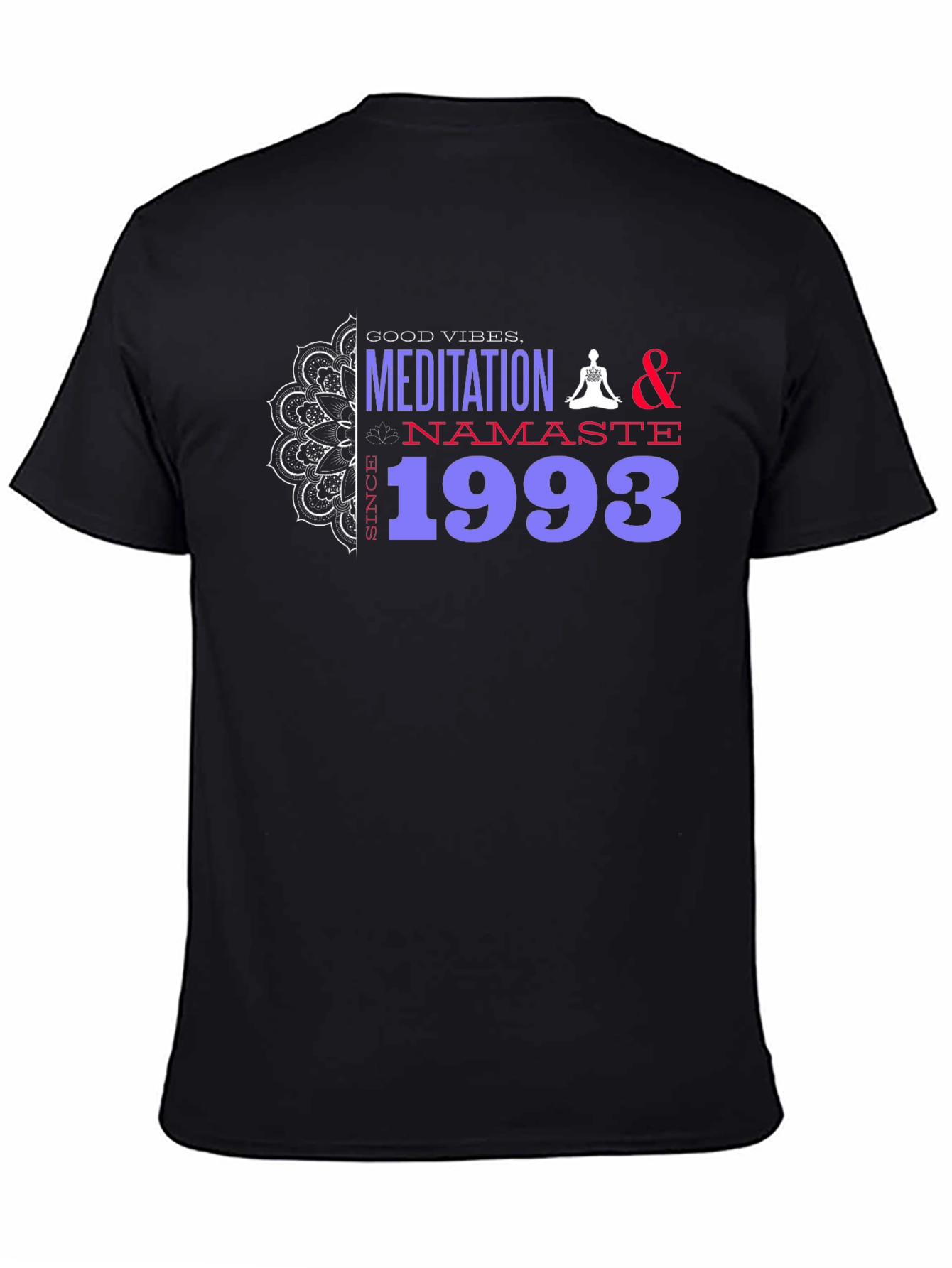 Meditation & Namaste Since 1993 Graphic Tee