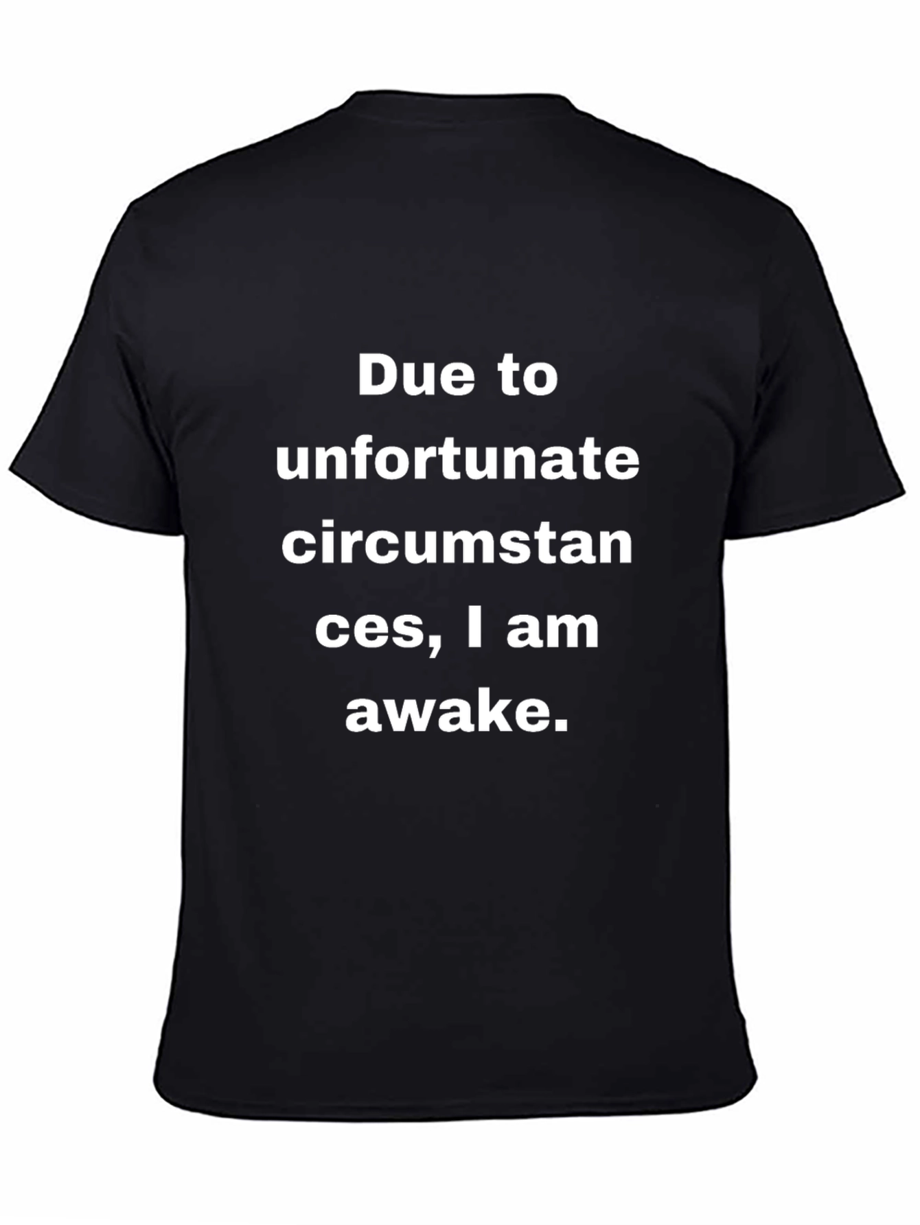 Unfortunate Circumstances Awake T-Shirt