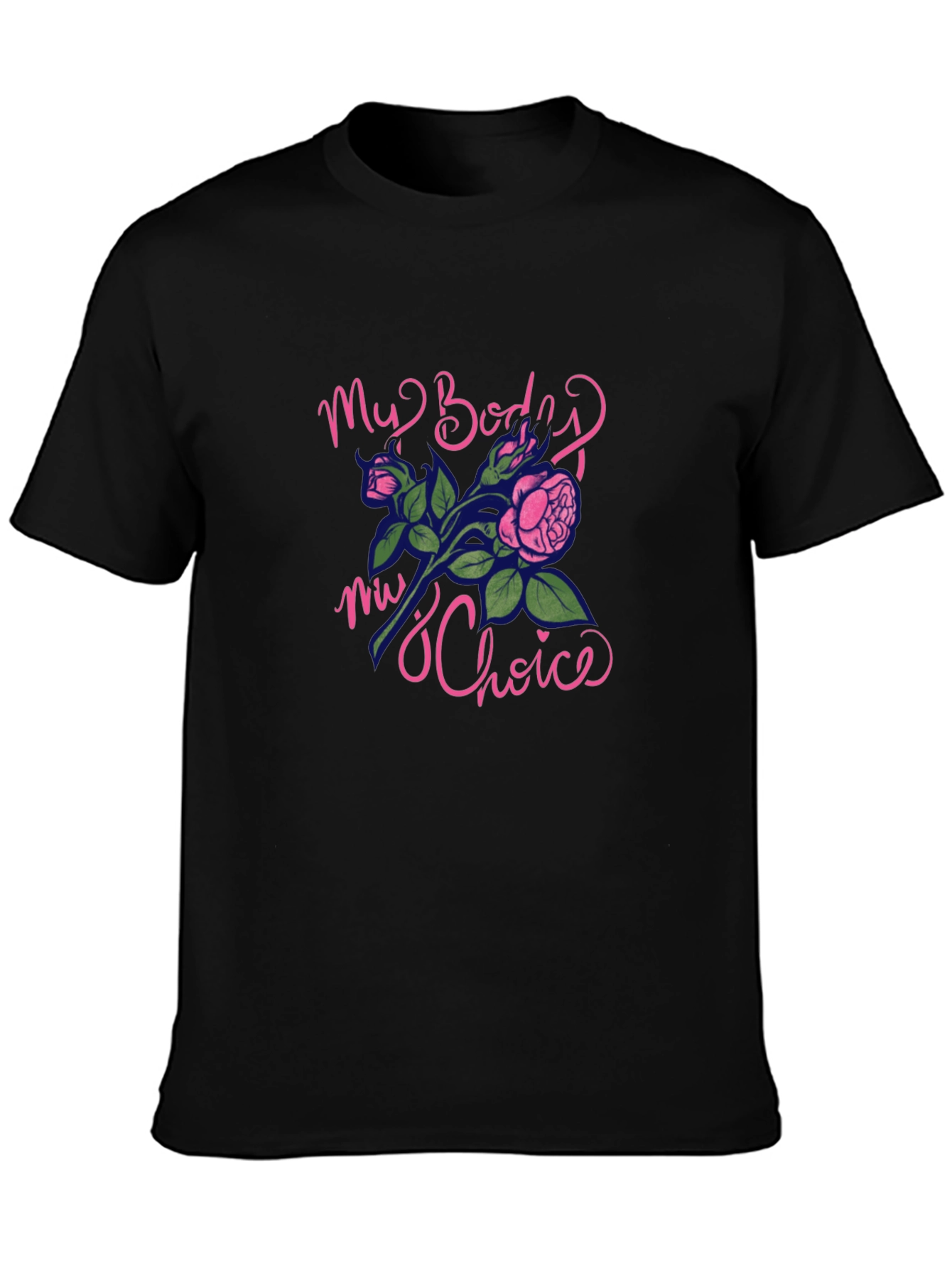 My Body My Choice Graphic T-Shirt