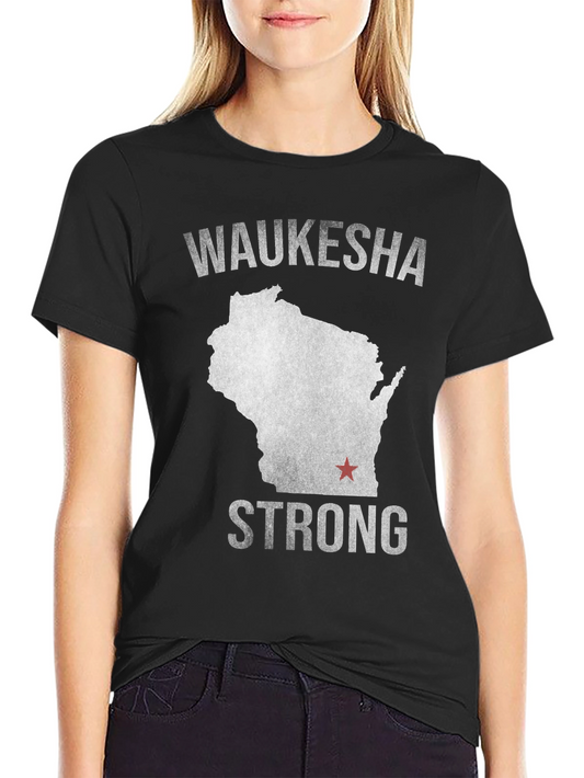 Waukesha Strong T-Shirt: Wisconsin State Pride Tee