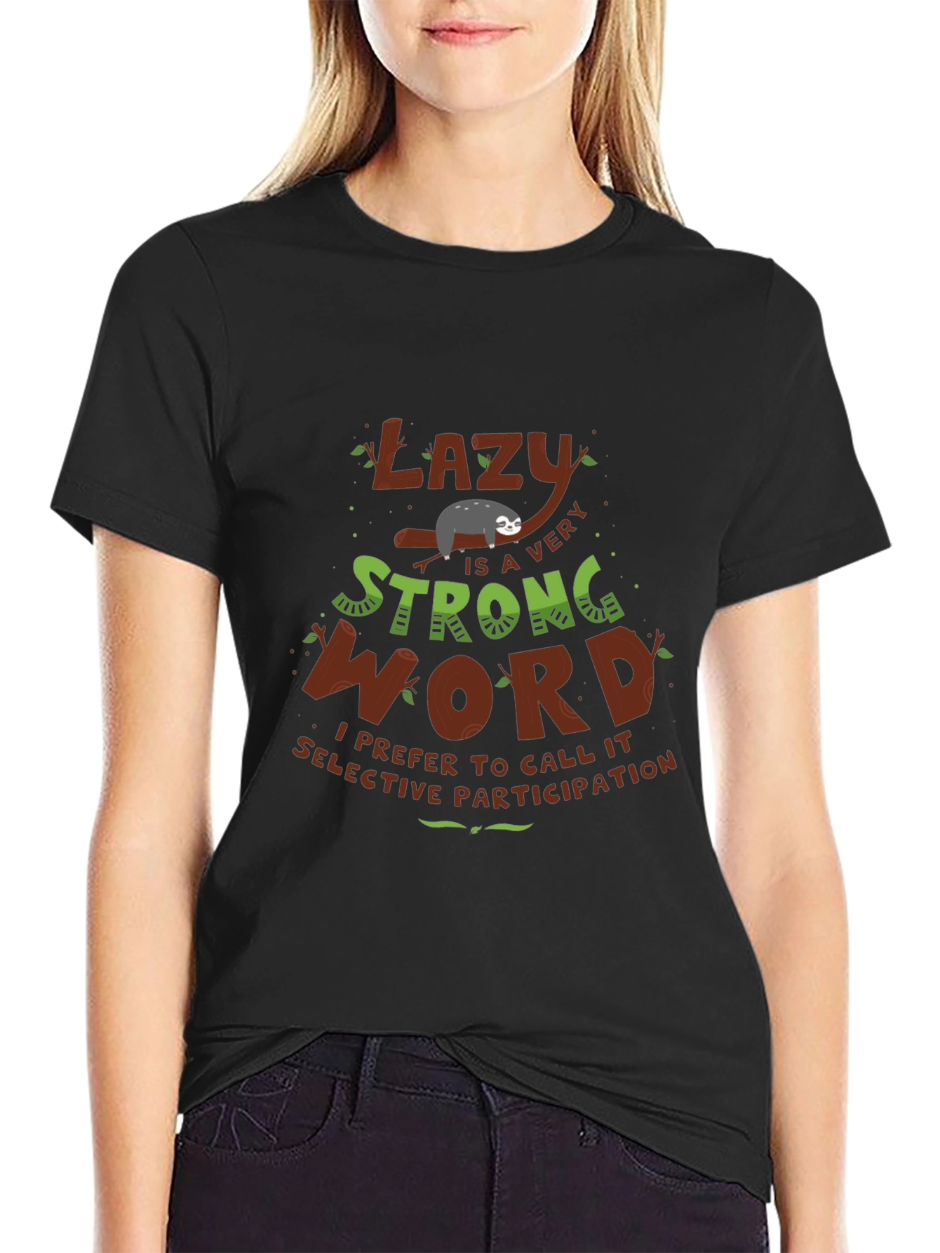Lazy Is a Very Strong Word T-Shirt