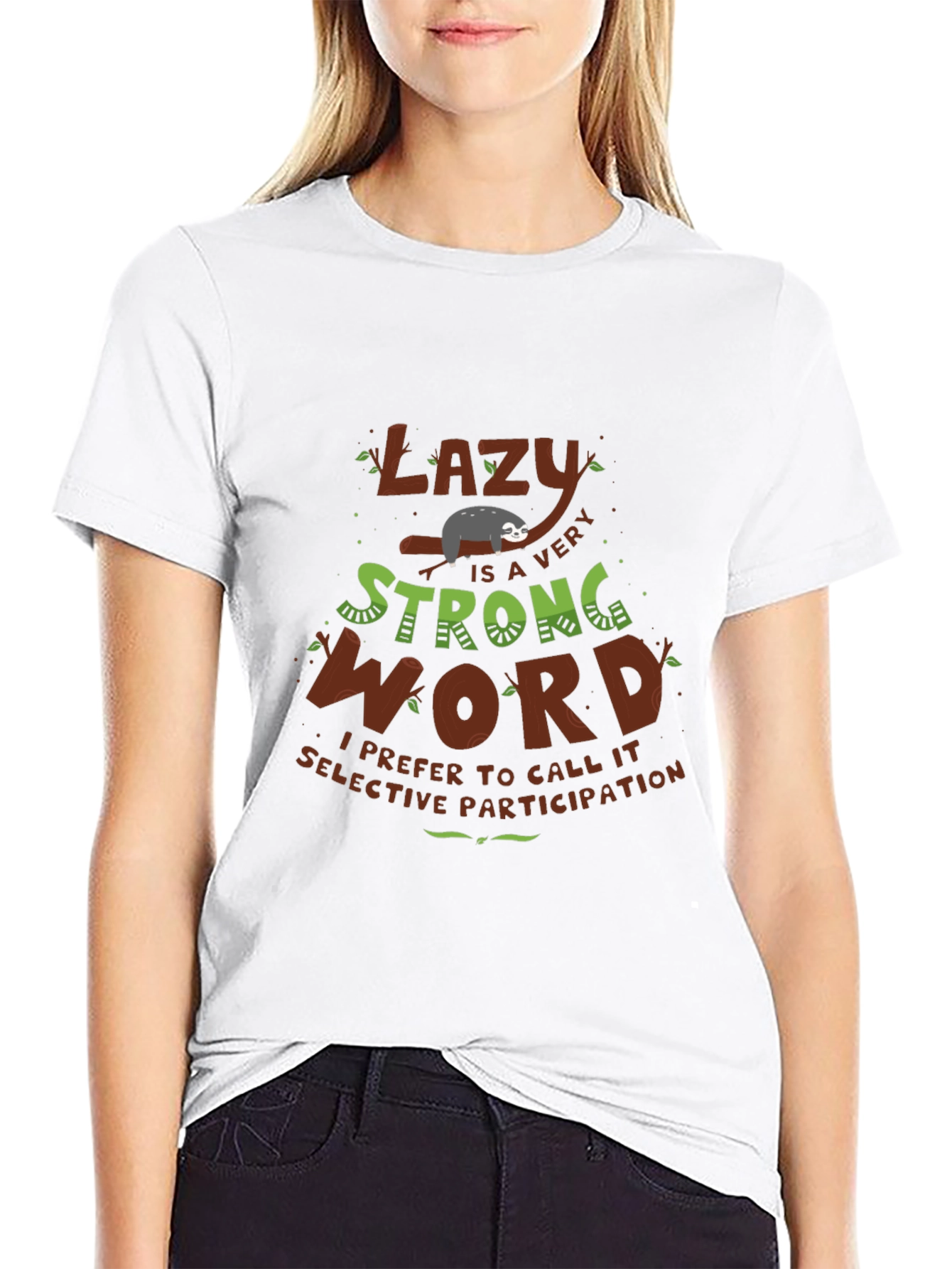 Lazy Is a Very Strong Word T-Shirt