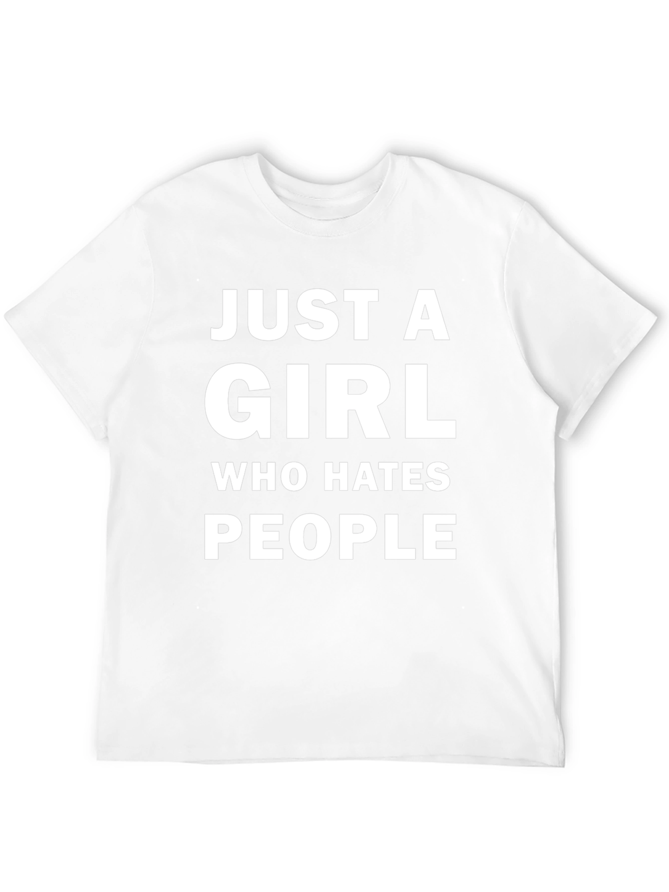Just a Girl Who Hates People Funny T-Shirt