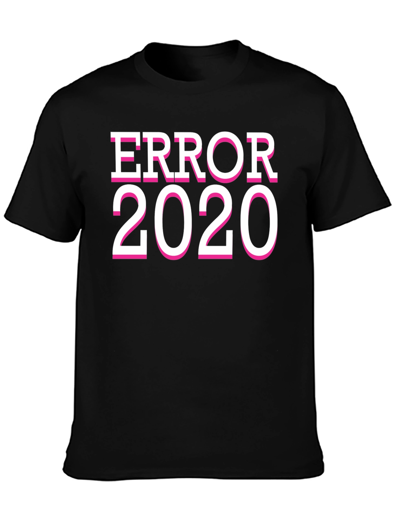 Error 2020 Graphic T-Shirt