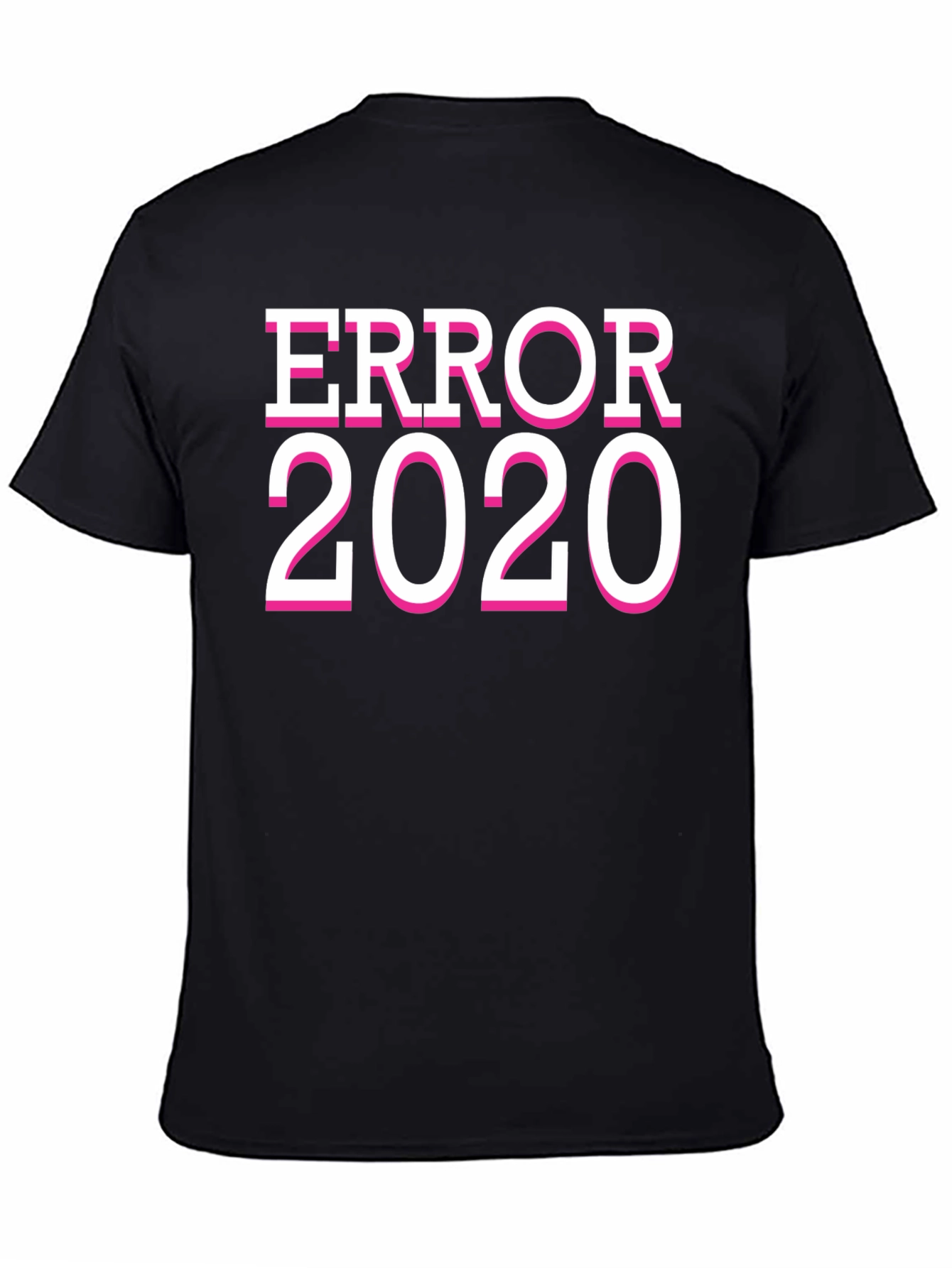 Error 2020 Graphic T-Shirt
