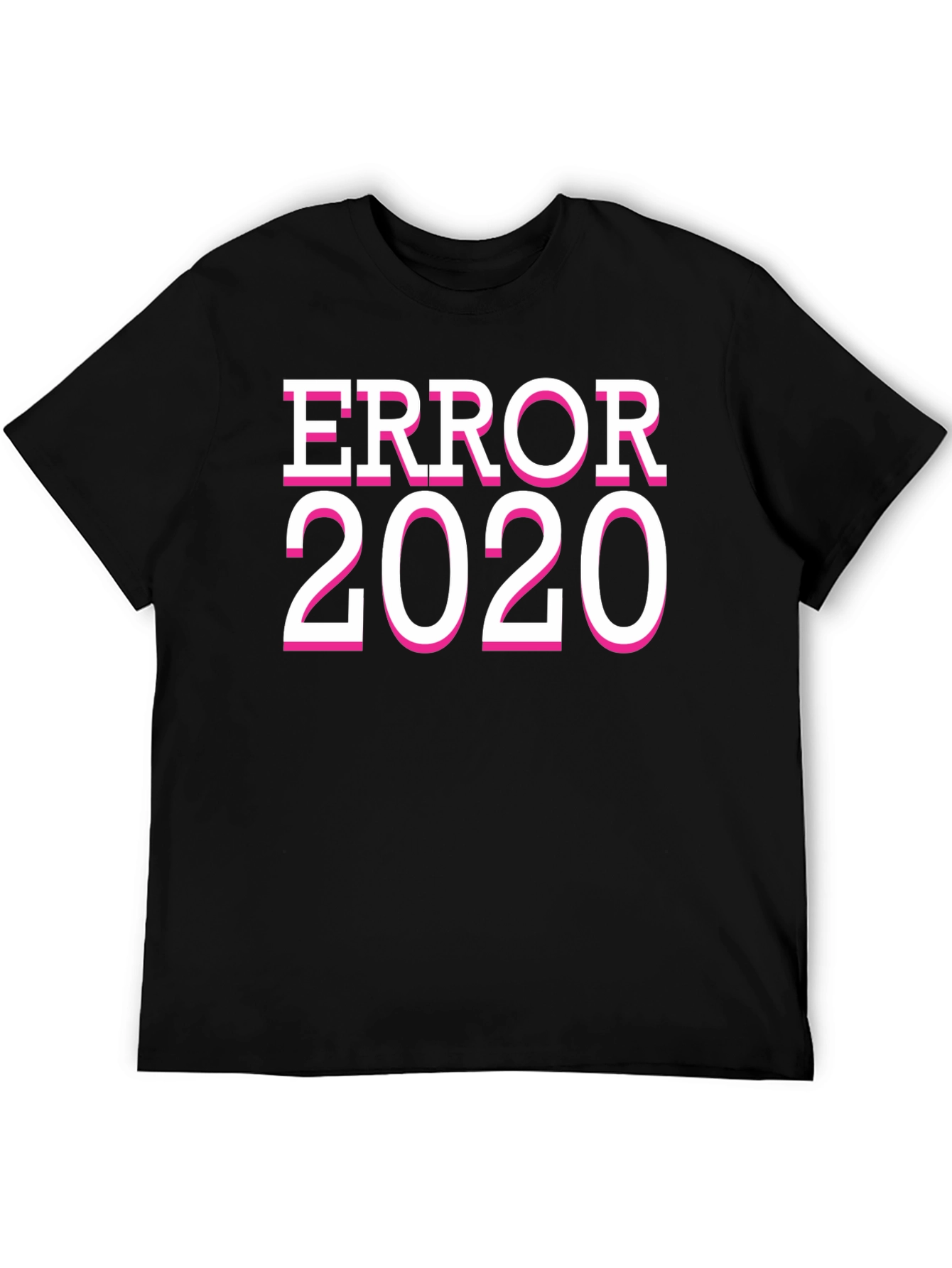 Error 2020 Graphic T-Shirt