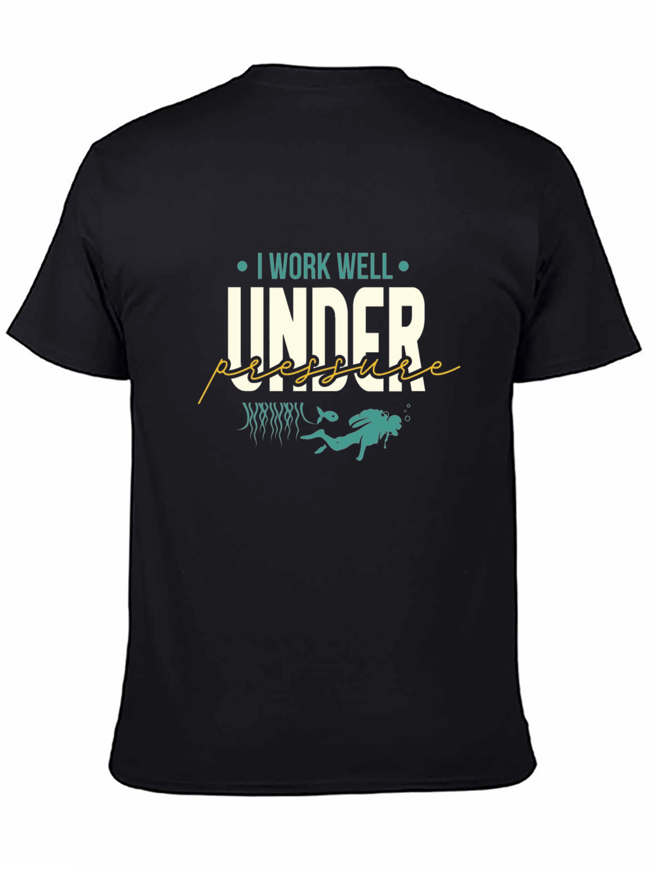 I Work Well Under Pressure Diver T-Shirt