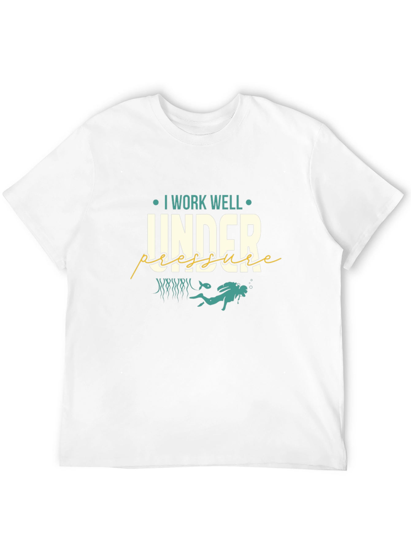 I Work Well Under Pressure Diver T-Shirt