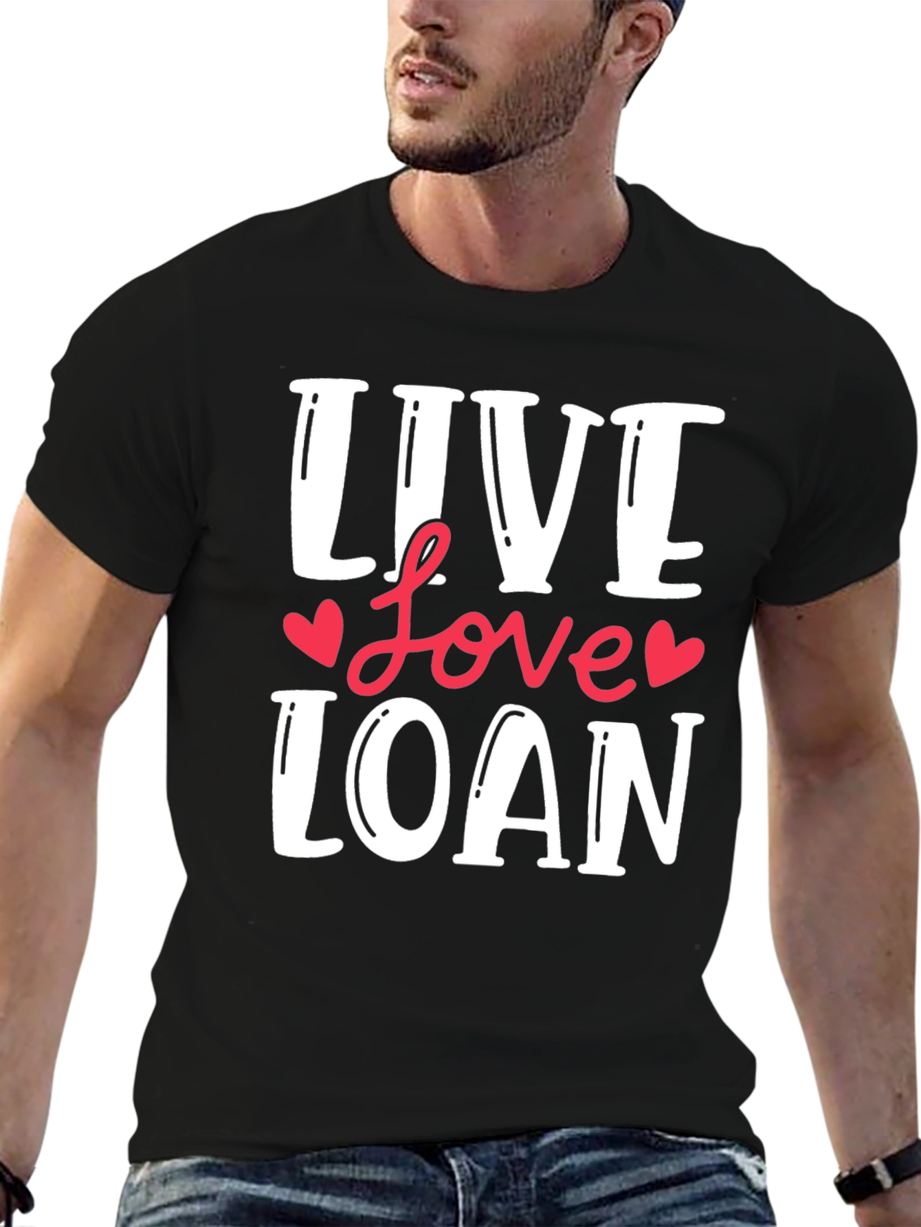 Live Love Loan T-Shirt