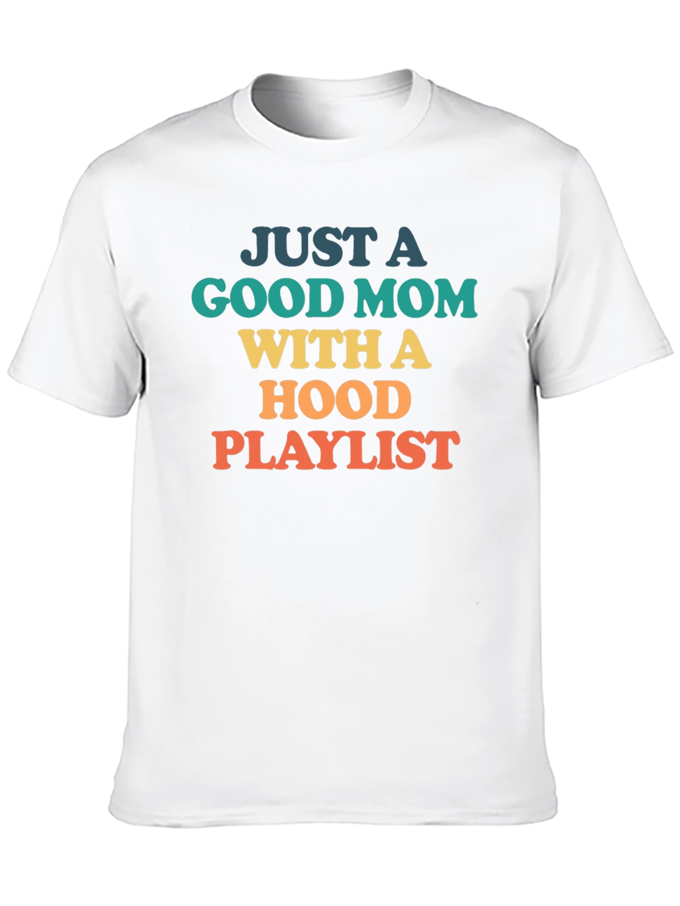 Just A Good Mom T-Shirt