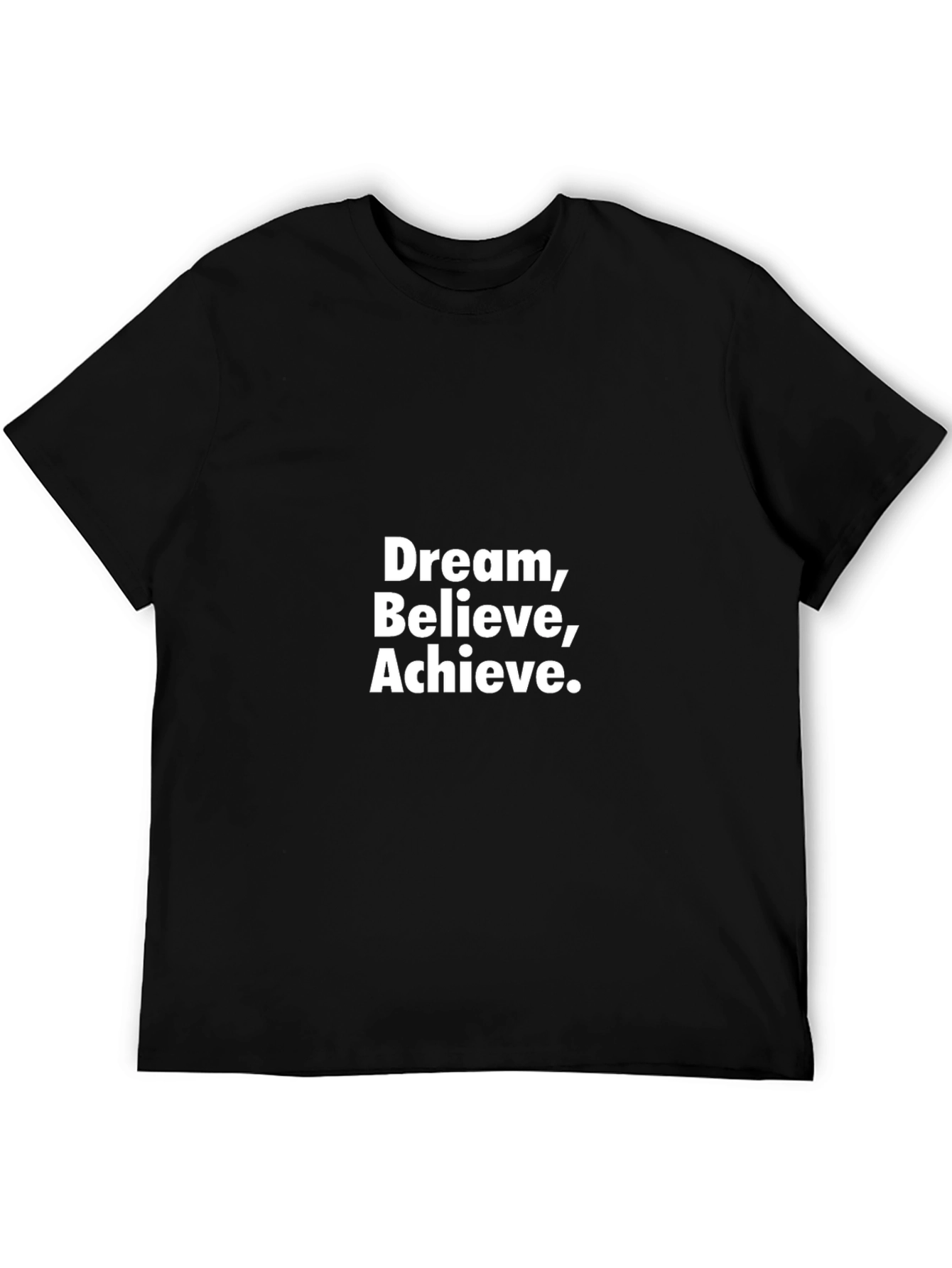 Dream Believe Achieve Black T-Shirt