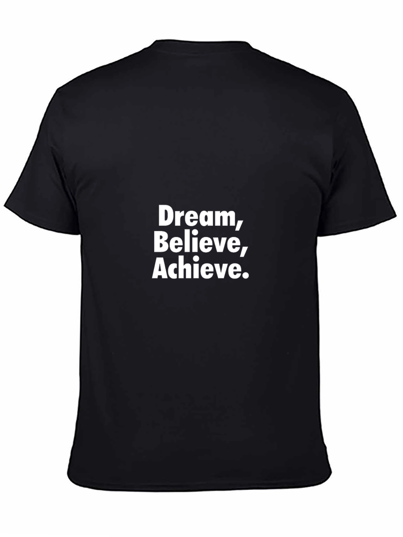 Dream Believe Achieve Black T-Shirt