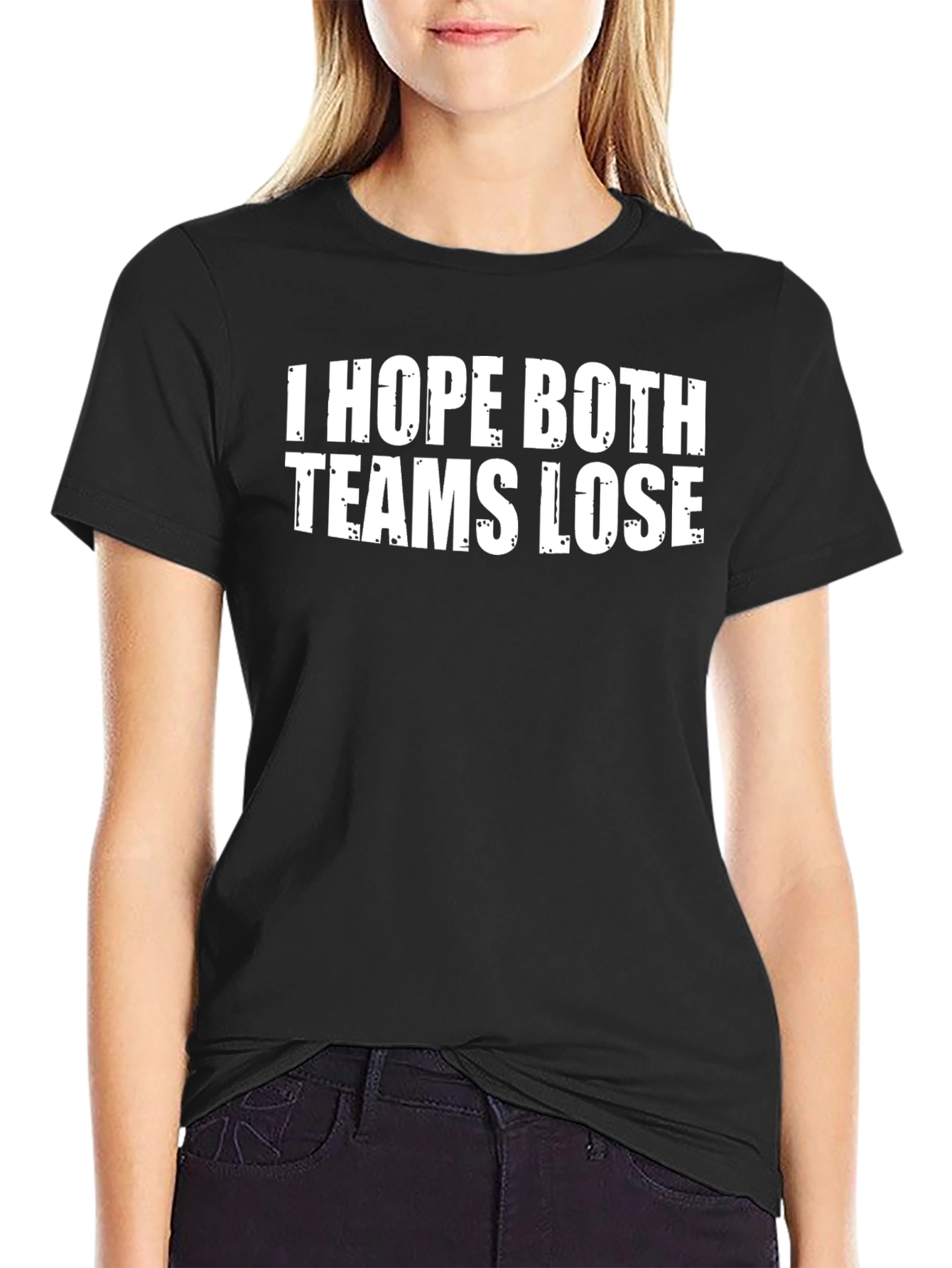 I Hope Both Teams Lose - Funny Graphic Tee