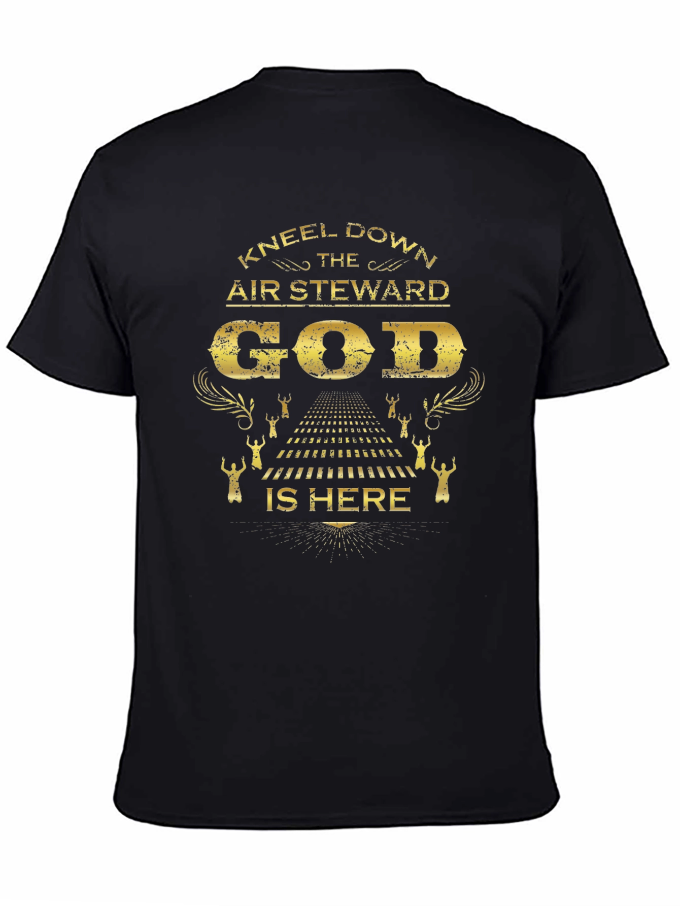 Kneel Down Air Steward God Is Here Black T-Shirt