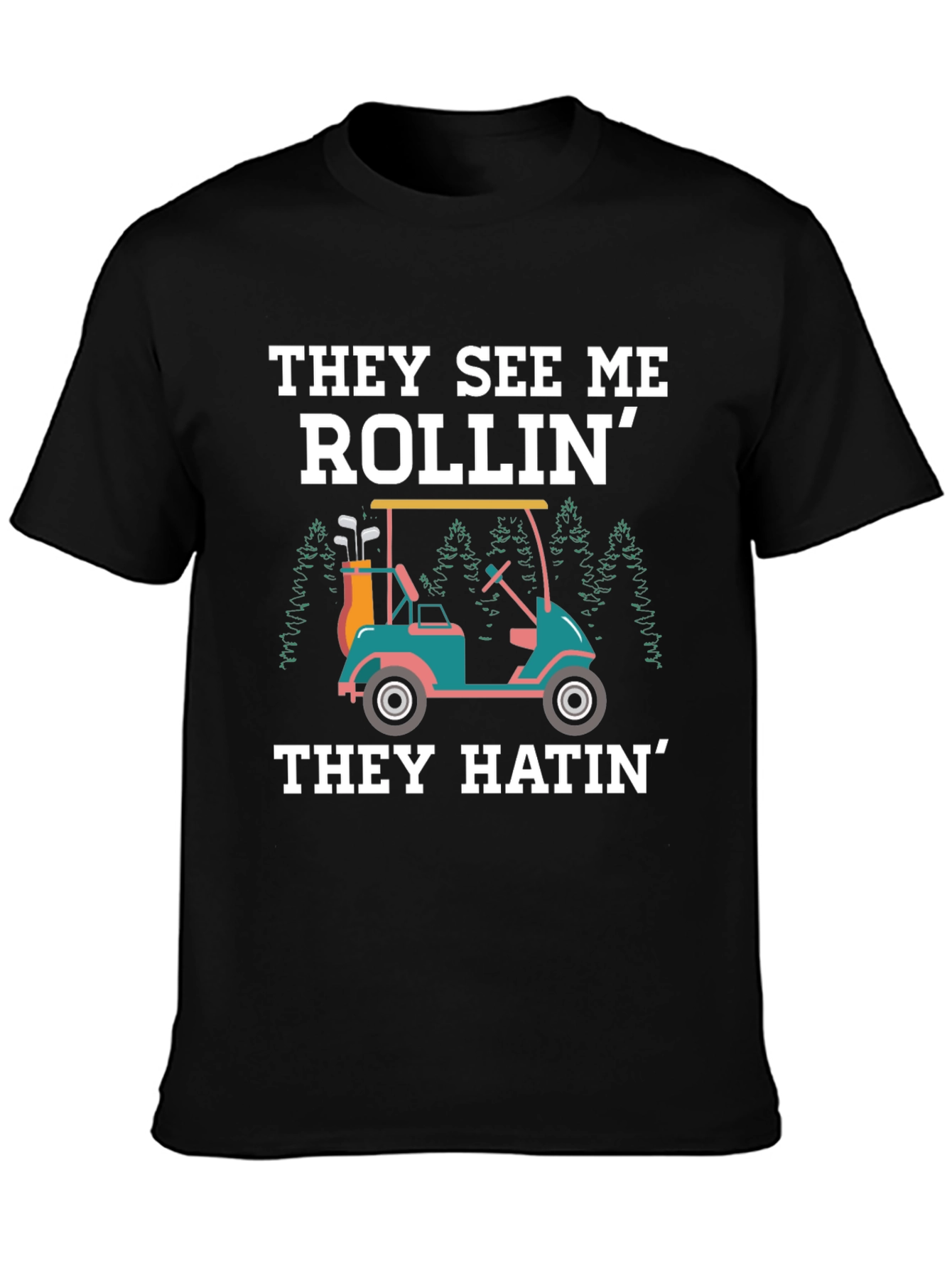 They See Me Rollin Golf Tee
