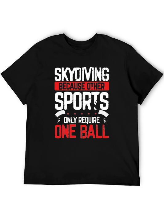 Skydiving Humor T-Shirt - One Ball Sport
