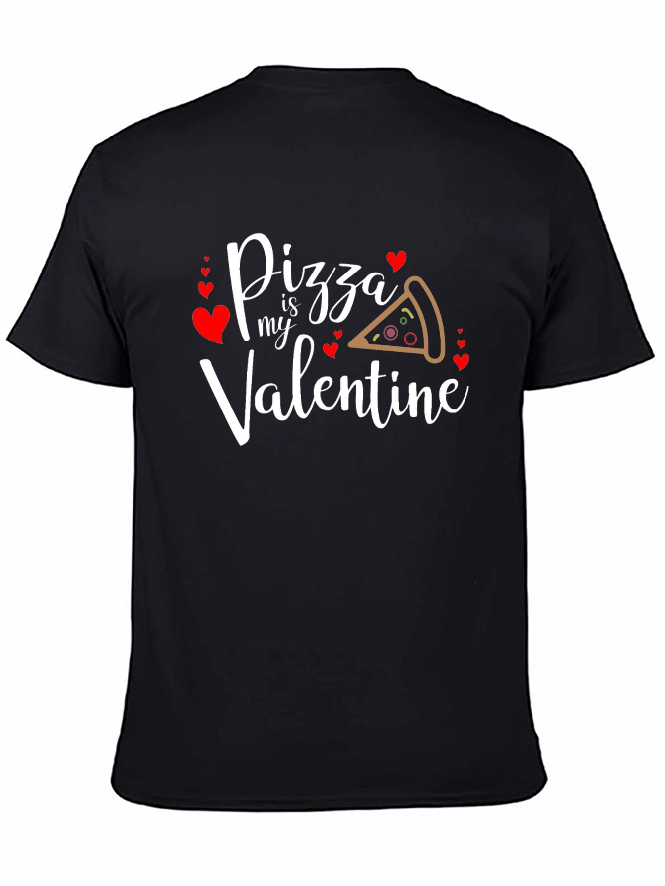 Pizza is My Valentine Graphic T-Shirt